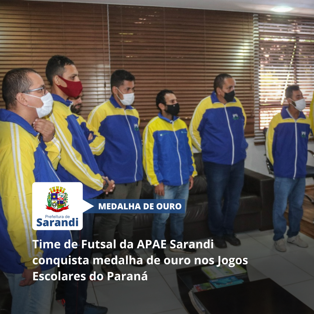 Time de Futsal da APAE Sarandi conquista medalha de ouro nos Jogos Escolares do Paraná